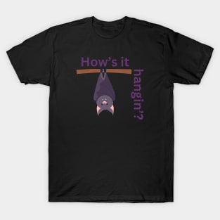 How's It Hangin'? T-Shirt